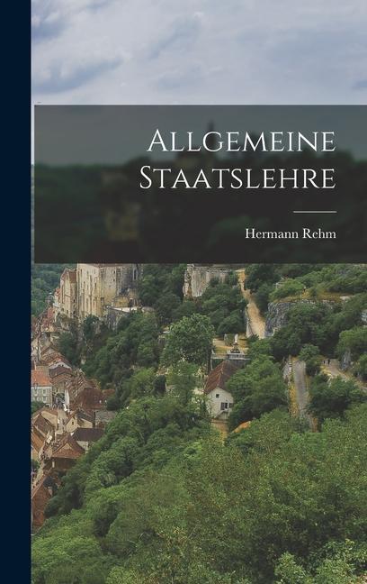 Knjiga Allgemeine Staatslehre Hermann Rehm