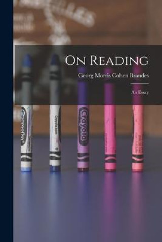 Knjiga On Reading; An Essay Brandes Georg Morris Cohen