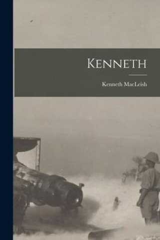 Knjiga Kenneth Kenneth MacLeish