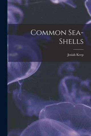 Libro Common Sea-Shells Josiah Keep