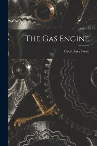 Knjiga The Gas Engine Cecil Percy Poole
