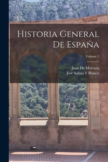 Knjiga Historia General De Espa?a; Volume 1 José Sabau Y. Blanco