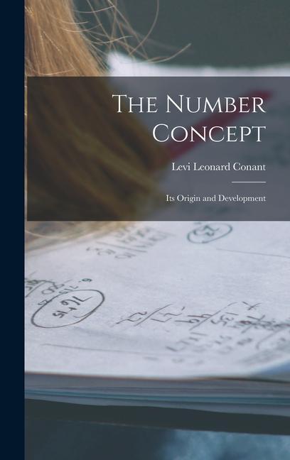 Knjiga The Number Concept: Its Origin and Development Levi Leonard Conant