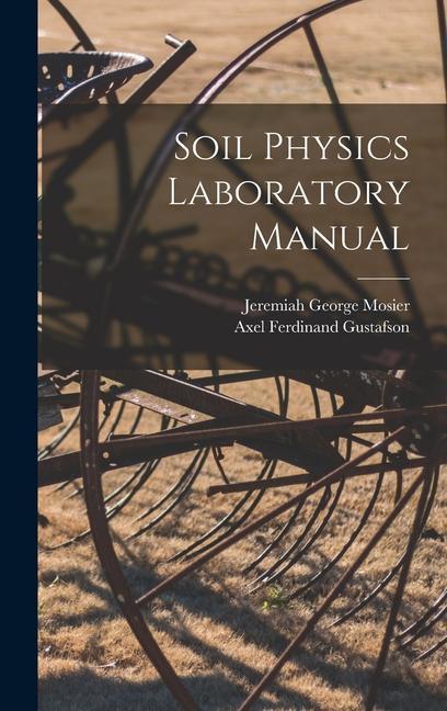 Kniha Soil Physics Laboratory Manual Axel Ferdinand Gustafson