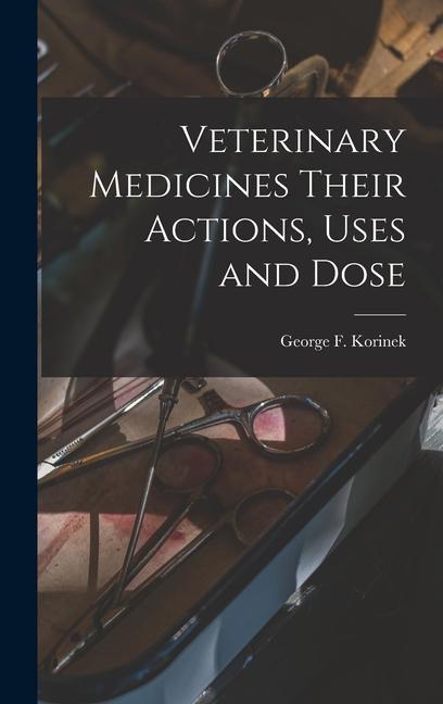 Kniha Veterinary Medicines Their Actions, Uses and Dose 