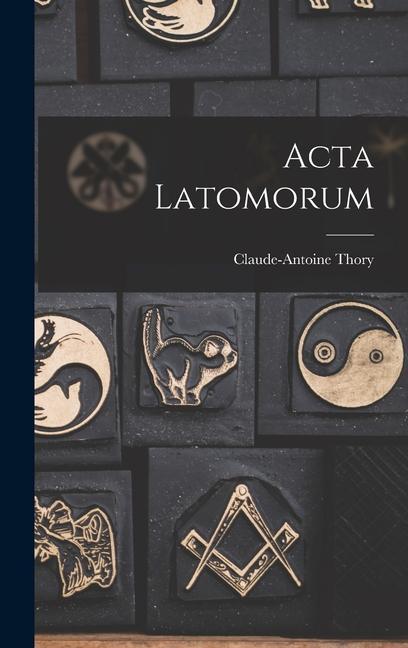 Knjiga Acta Latomorum Claude-Antoine Thory