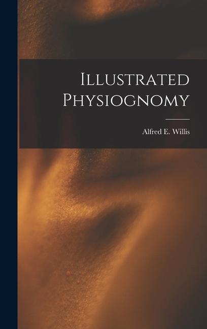 Buch Illustrated Physiognomy Alfred E. Willis