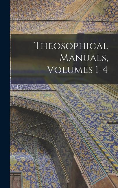 Könyv Theosophical Manuals, Volumes 1-4 