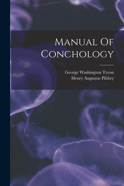 Livre Manual Of Conchology George Washington Tryon