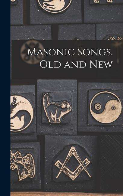 Knjiga Masonic Songs. Old and New 