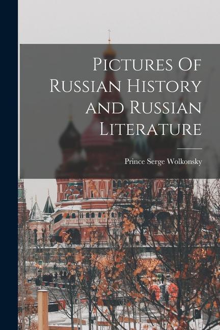 Kniha Pictures Of Russian History and Russian Literature 