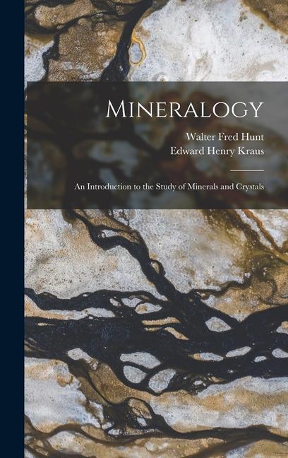 Książka Mineralogy: An Introduction to the Study of Minerals and Crystals Walter Fred Hunt