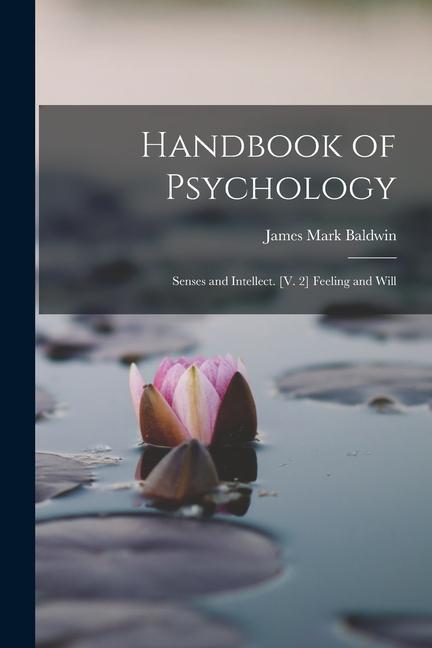Carte Handbook of Psychology: Senses and Intellect. [V. 2] Feeling and Will 