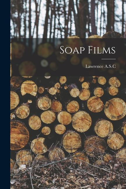 Knjiga Soap Films Lawrence A.S.C.