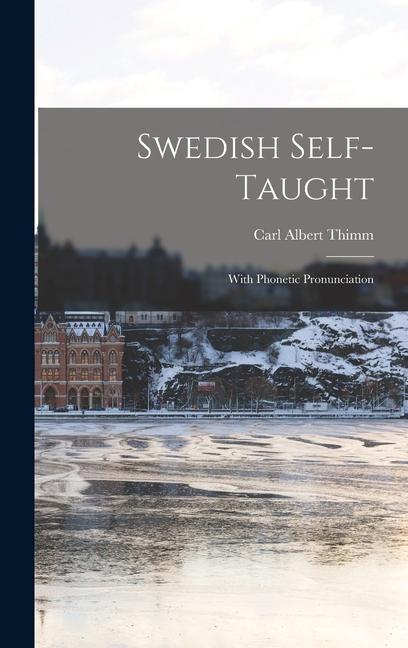 Carte Swedish Self-taught: With Phonetic Pronunciation 