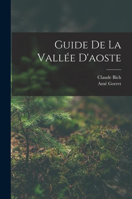 Knjiga Guide De La Vallée D'aoste Claude Bich (Baron
