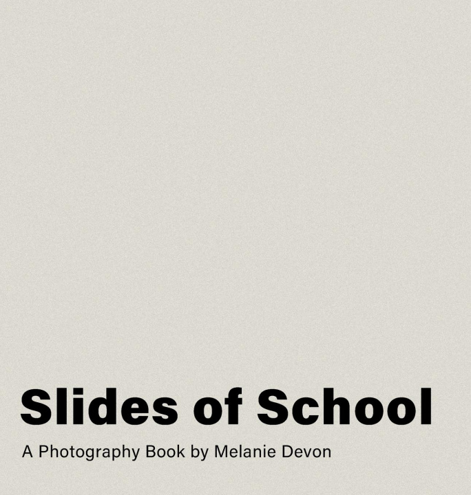 Book Slides of School Melanie Devon