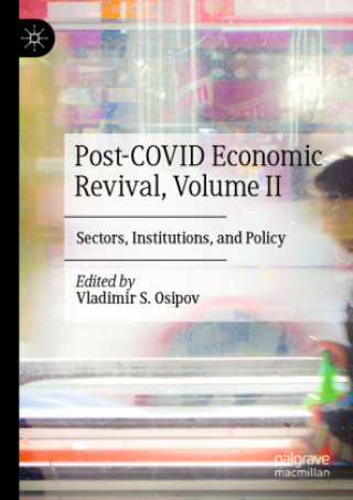 Book Post-COVID Economic Revival, Volume II Vladimir S. Osipov