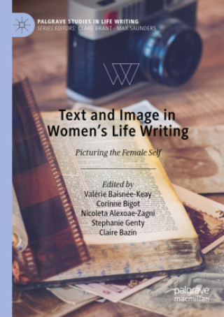 Buch Text and Image in Women's Life Writing Valérie Baisnée-Keay