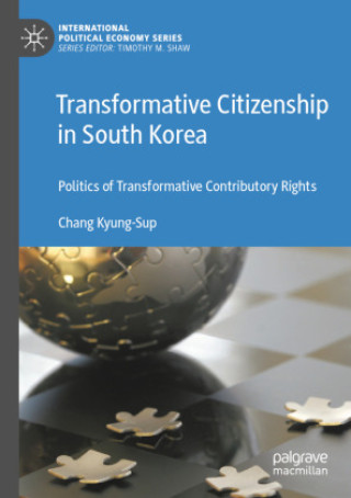 Knjiga Transformative Citizenship in South Korea Chang Kyung-Sup