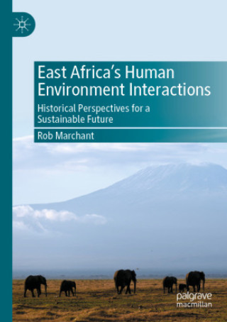 Book East Africa's Human Environment Interactions Rob Marchant