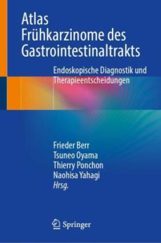 Kniha Atlas Frühkarzinome des Gastrointestinaltrakts Frieder Berr