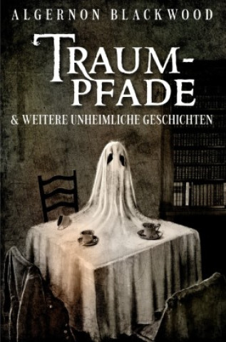 Knjiga Traumpfade Algernon Blackwood