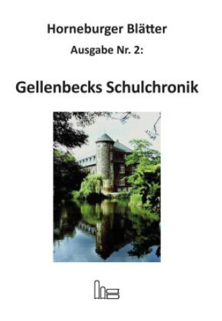 Kniha Gellenbecks Schulchronik Bernhard Gellenbeck
