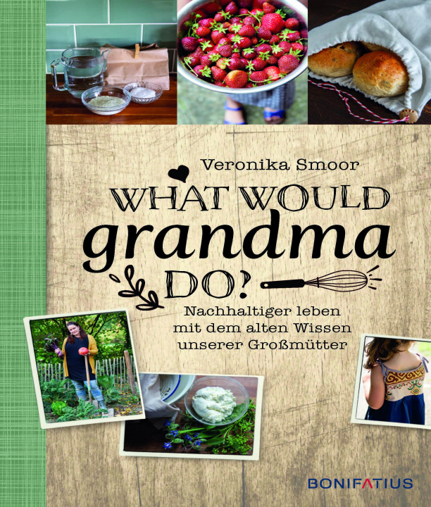 Knjiga What would Grandma do? Veronika Smoor