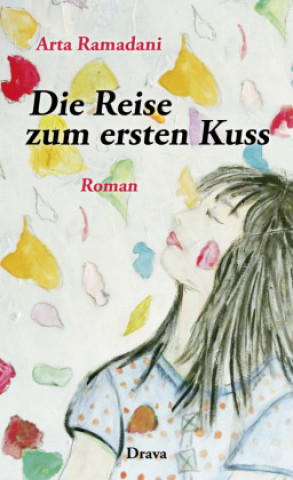 Kniha Die Reise zum ersten Kuss Arta Ramadani
