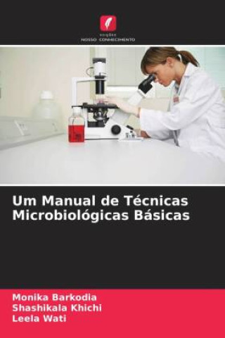 Kniha Um Manual de Técnicas Microbiológicas Básicas Shashikala Khichi