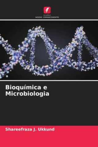 Boek Bioquímica e Microbiologia Shareefraza J. Ukkund