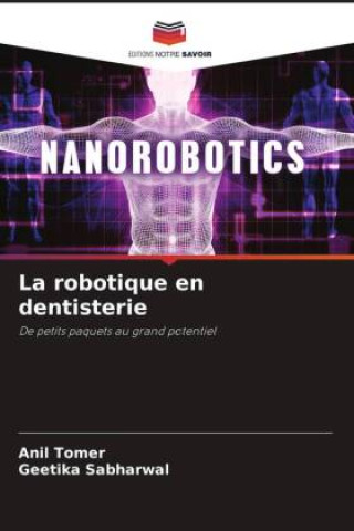 Kniha La robotique en dentisterie Geetika Sabharwal