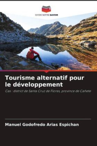 Knjiga Tourisme alternatif pour le développement Manuel Godofredo Arias Espichan