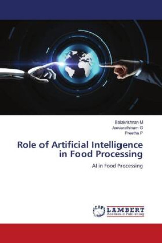 Carte Role of Artificial Intelligence in Food Processing Jeevarathinam G