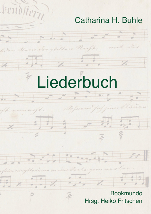 Knjiga Liederbuch Catharina H. Buhle