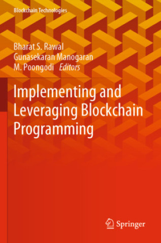 Knjiga Implementing and Leveraging Blockchain Programming Bharat S. Rawal