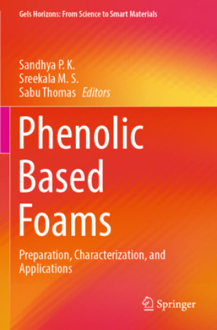 Kniha Phenolic Based Foams Sandhya P.K