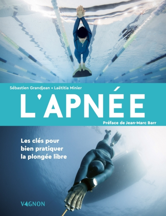 Könyv L'apnée - Les clés pour bien pratiquer la plongée libre Sébastien Grandjean
