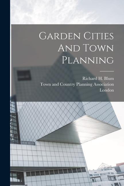 Buch Garden Cities And Town Planning Garden Cities and Town Planning Assoc