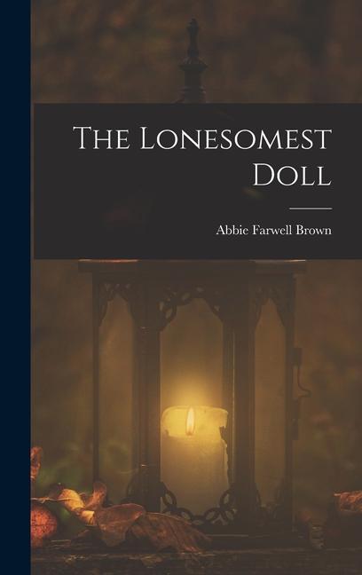 Carte The Lonesomest Doll Abbie Farwell Brown