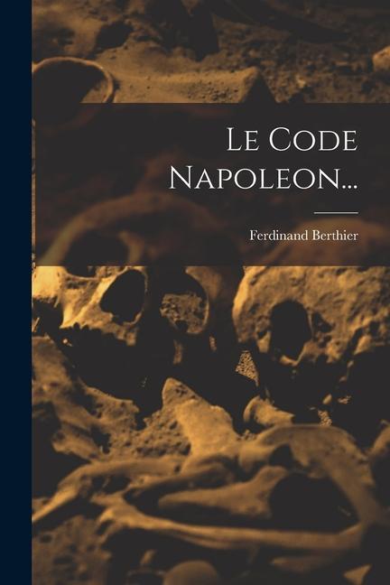 Könyv Le Code Napoleon... 