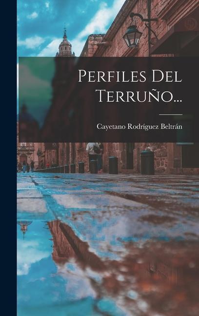 Knjiga Perfiles Del Terru?o... Cayetano Rodríguez Beltrán
