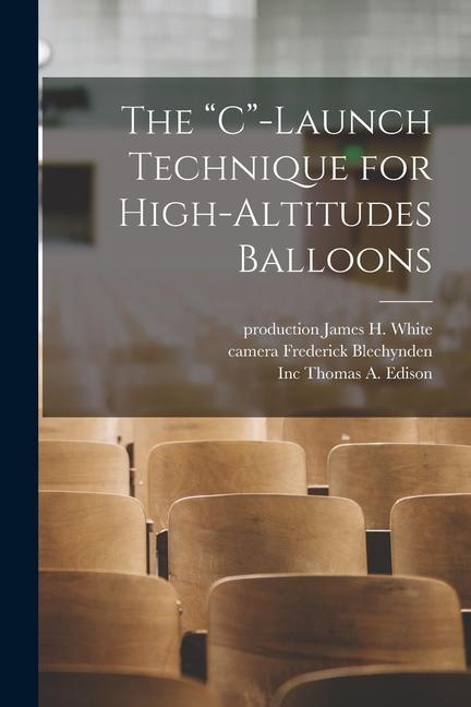 Knjiga The "C"-Launch Technique for High-Altitudes Balloons Paper Print Collection (Library of Co