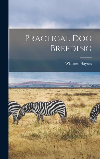 Knjiga Practical Dog Breeding Williams. Haynes