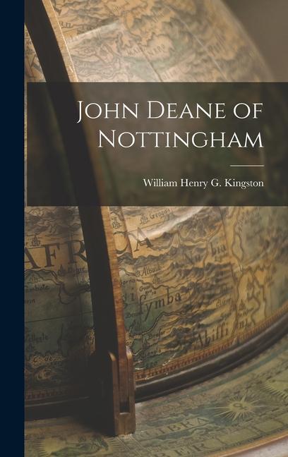 Book John Deane of Nottingham William Henry G. Kingston