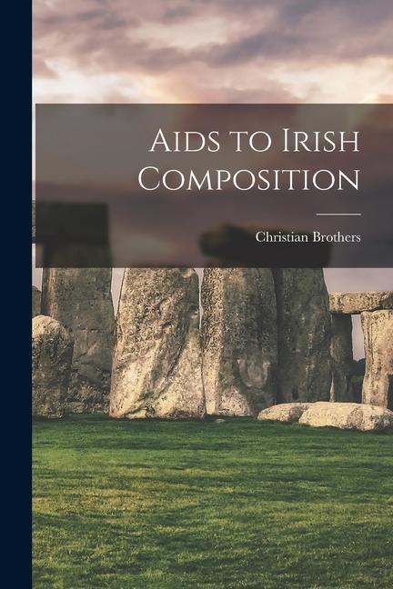 Book Aids to Irish Composition Christian Brothers