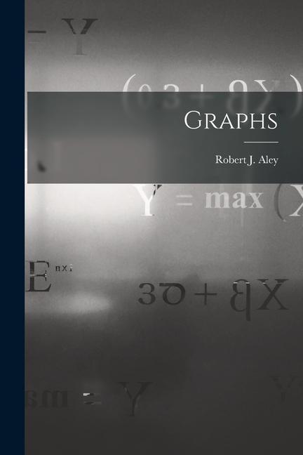Knjiga Graphs Aley Robert J. (Robert Judson)