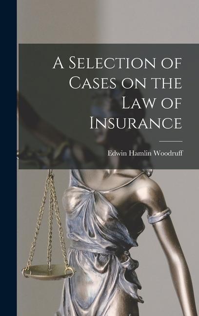 Carte A Selection of Cases on the Law of Insurance 