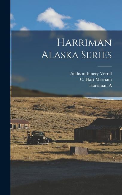 Kniha Harriman Alaska Series Addison Emery Verrill